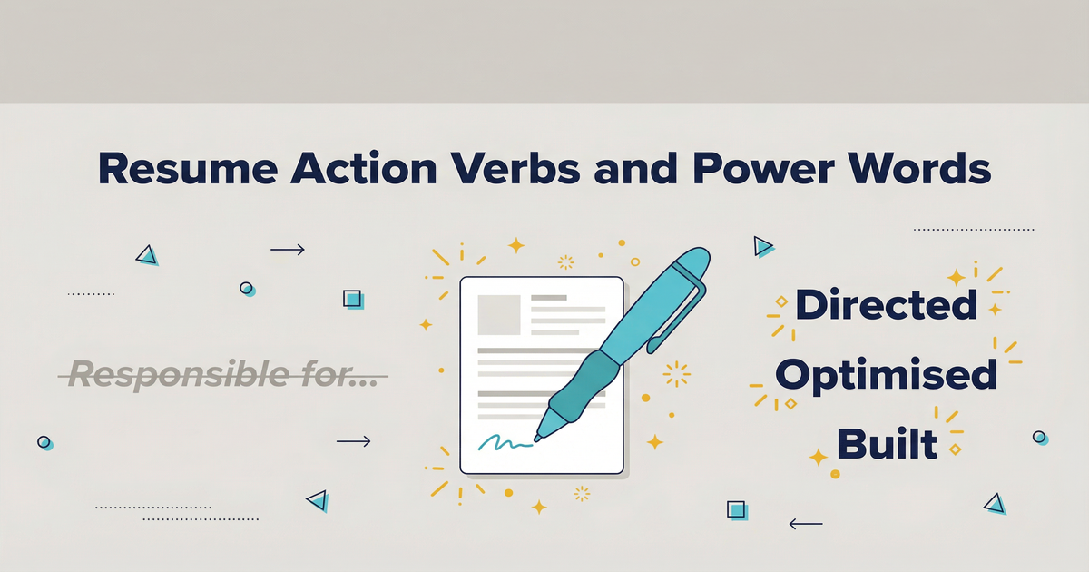 Flat vector illustration showing the transformation from weak resume language to strong action verbs, with the phrase Responsible for crossed out on the left and the strong verbs Directed, Optimised, and Built highlighted on the right alongside a resume document being edited with a teal pen